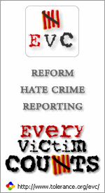 Reform hate crime reporting. Every victim counts. www.tolerance.org/evc/